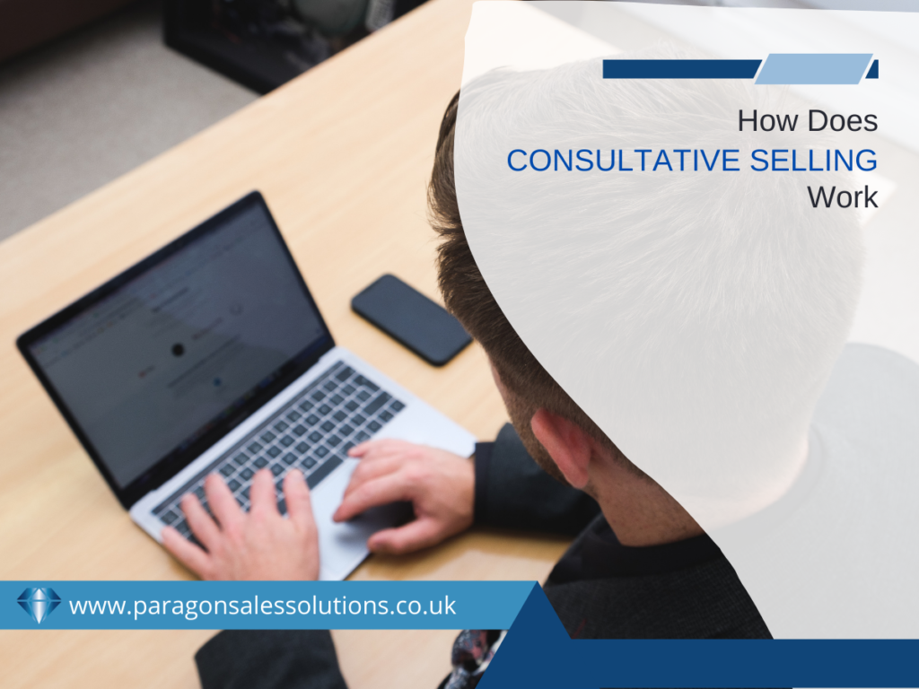 How Does Consultative Selling Work?