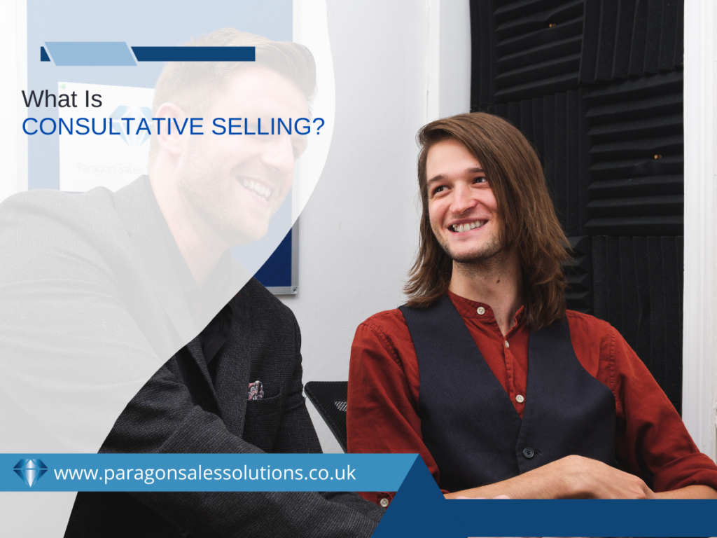 What is Consultative Selling?
