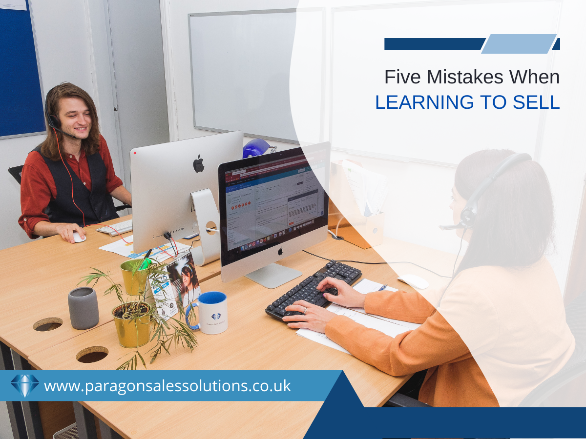 Five Mistakes When Learning to Sell - Paragon Sales Solutions