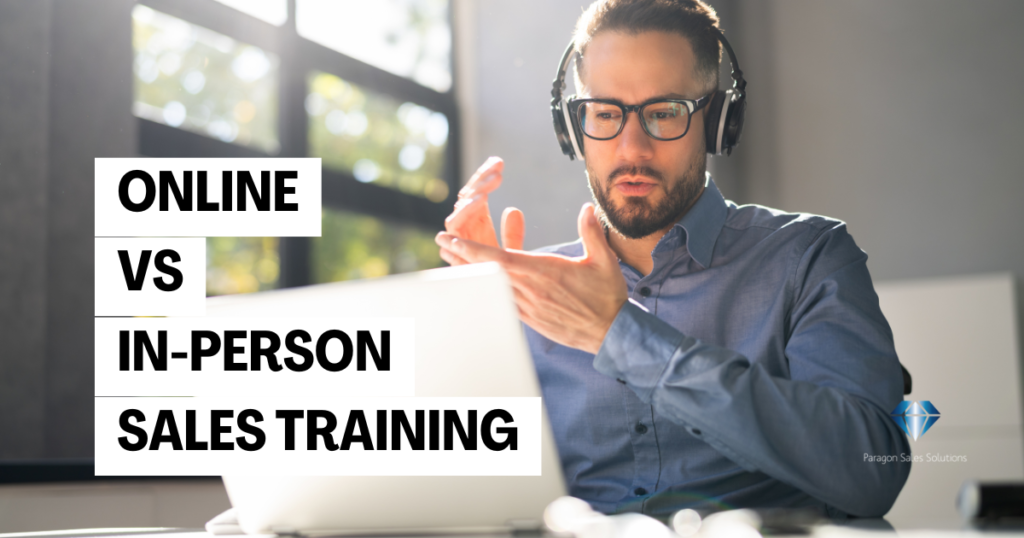 Online vs In-Person Sales Training