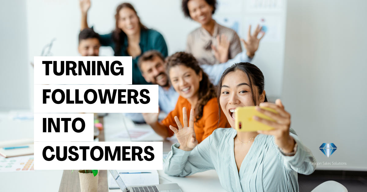 How to Turn Social Media Followers into Paying Customers - Paragon