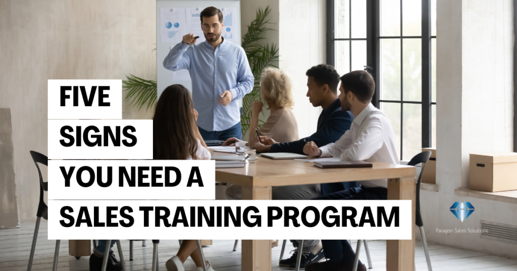 Five Signs You Need a Sales Training Program