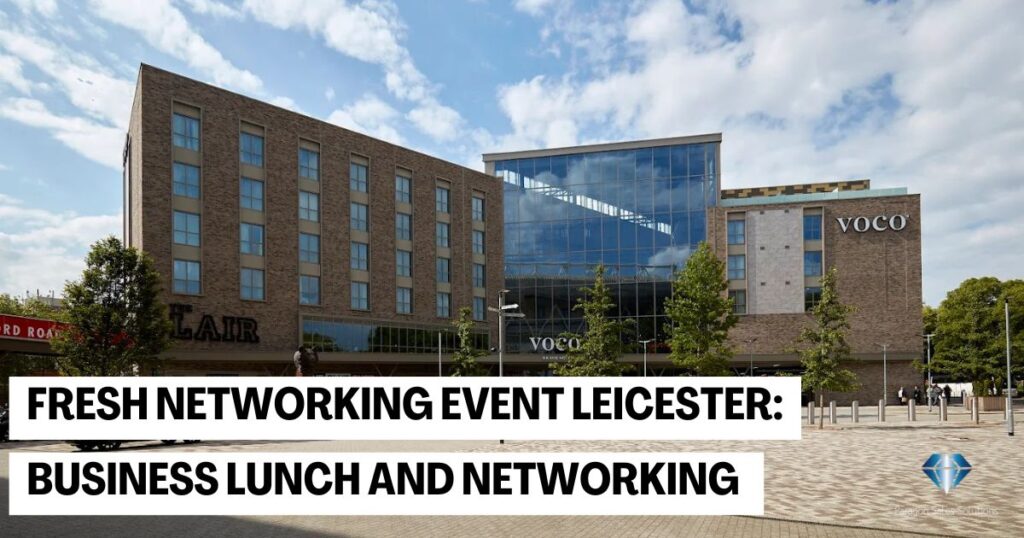 Fresh networking event in Leicester